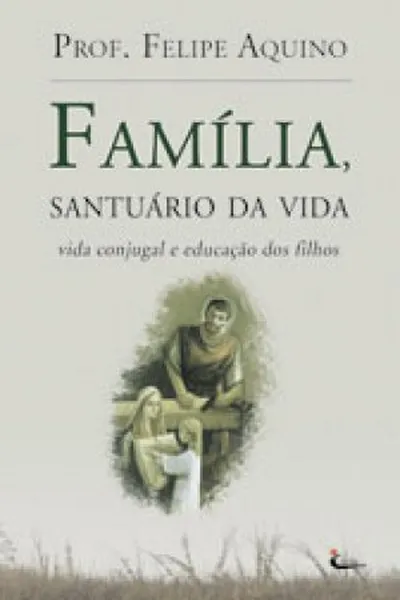Cover of FAMILIA SANTUÁRIO DA VIDA