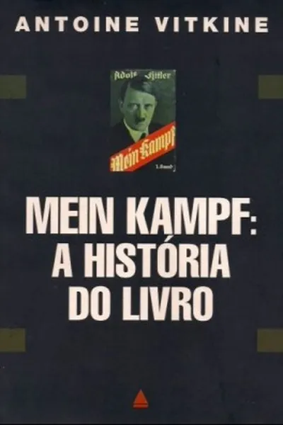 Cover of Mein Kampf - A História do Livro
