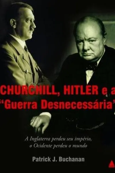 Cover of Churchill, Hitler e a Guerra Desnecessária