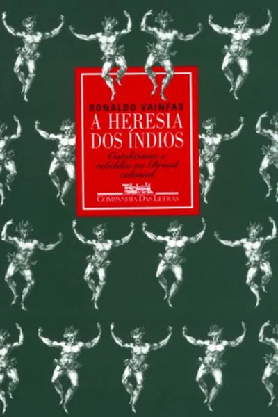 Cover of A Heresia dos índios