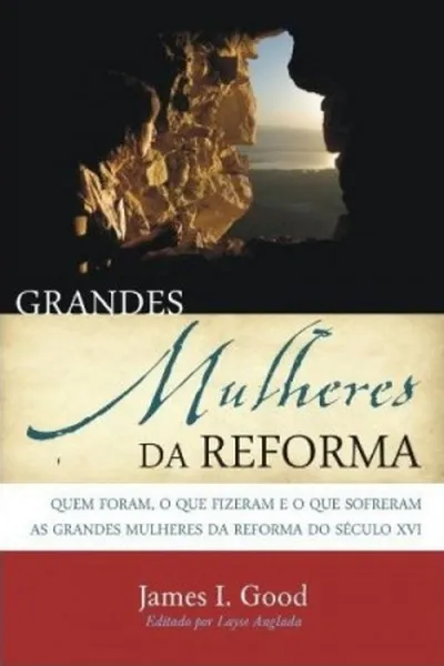 Cover of Grandes Mulheres da Reforma