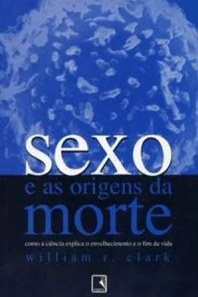 Cover of Sexo e as Origens da Morte