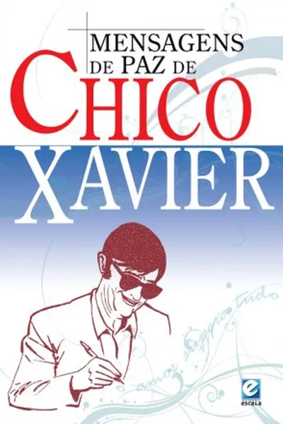 Cover of Mensagens de Paz de Chico Xavier
