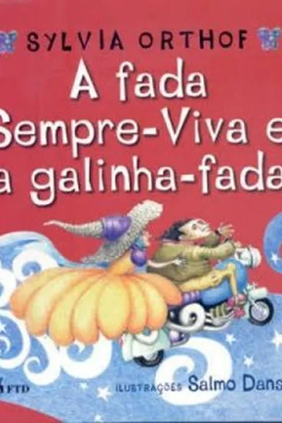 Cover of A fada sempre-viva e a galinha-fada
