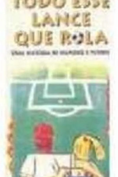 Cover of Todo esse lance que rola