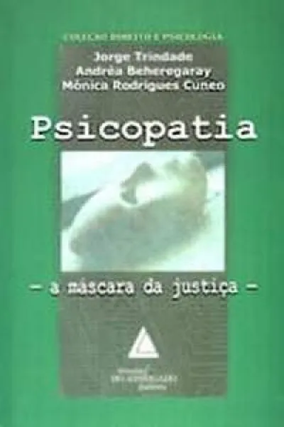 Cover of Psicopatia - a máscara da justiça