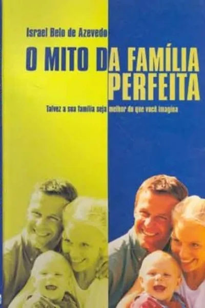 Cover of O Mito da Família Perfeita