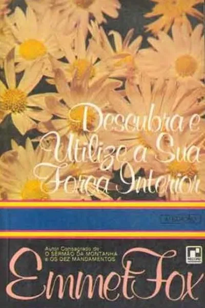 Cover of Descubra e Utilize a Sua Força Interior