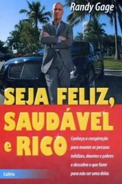 Cover of Seja Feliz, Saudável e Rico