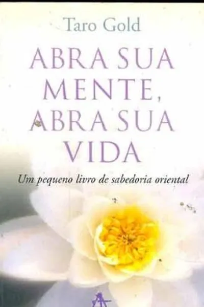 Cover of Abra Sua Mente, Abra sua Vida