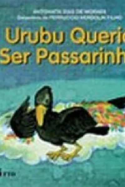 Cover of Urubu queria ser passarinho