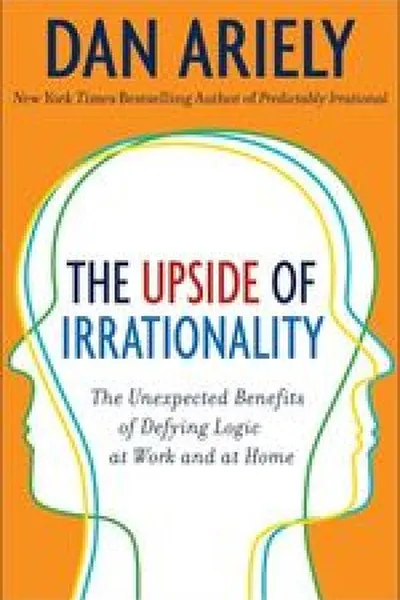 Cover of The Upside of Irrationality