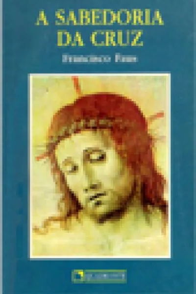 Cover of A sabedoria da cruz