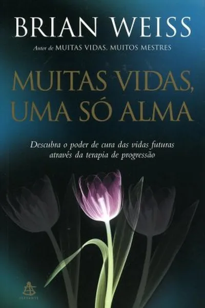 Cover of Muitas Vidas, Uma Só Alma