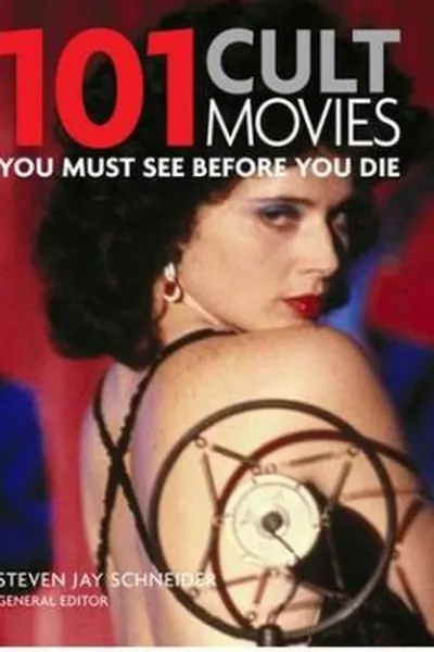 Cover of 101 Cult Movies You Must See Before You Die