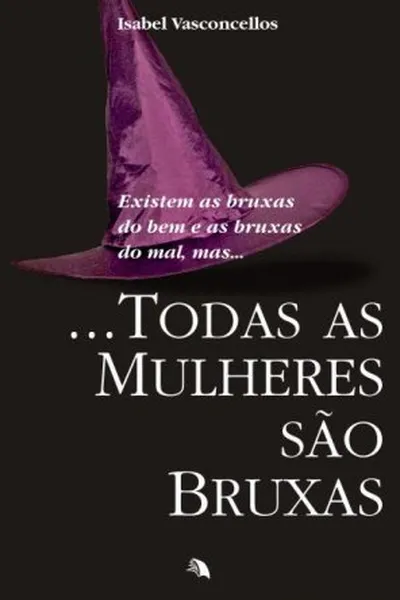 Cover of ...Todas Mulheres São Bruxas