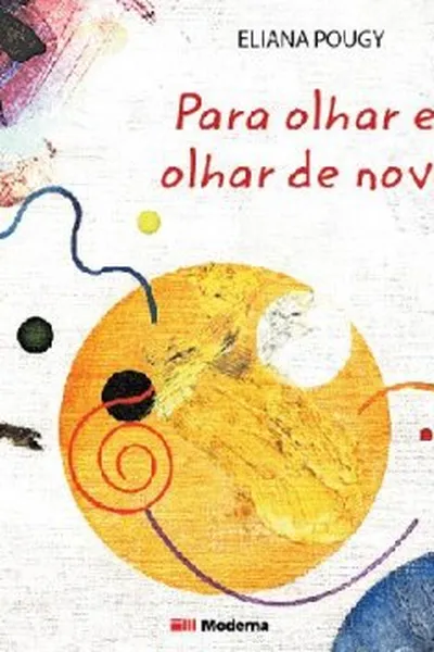 Cover of Para Olhar e Olhar de Novo