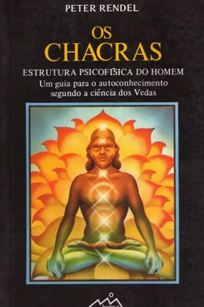 Cover of Os CHACRAS: Estrutura Psicofísica do Homen