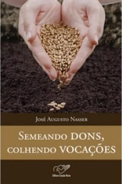 Cover of Semeando Dons, Colhendo Vocações