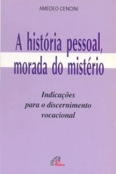 Cover of A História Pessoal, Morada do Mistério