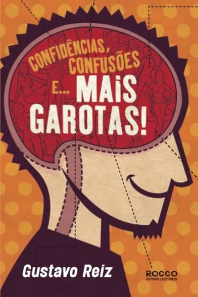 Cover of Confidências, confusões e... MAIS GAROTAS!