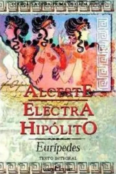 Cover of Alceste / Electra / Hipólito