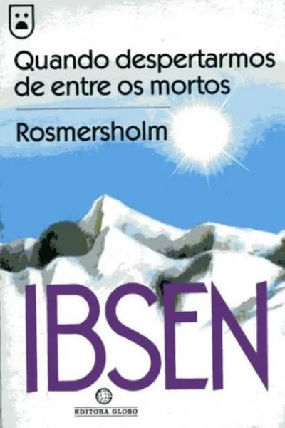 Cover of Quando despertamos de entre os mortos  Rosmersholm