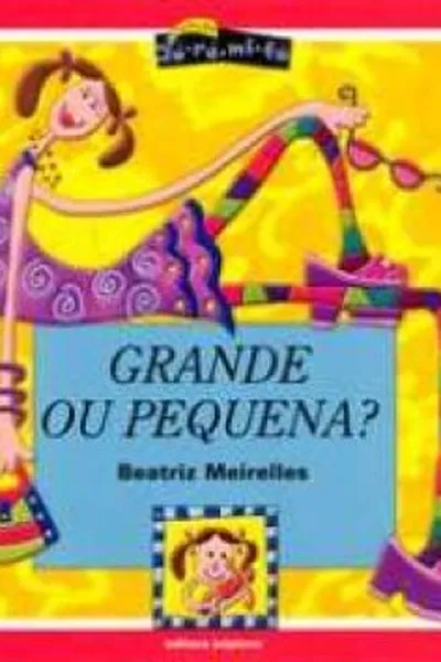 Cover of GRANDE OU PEQUENA?