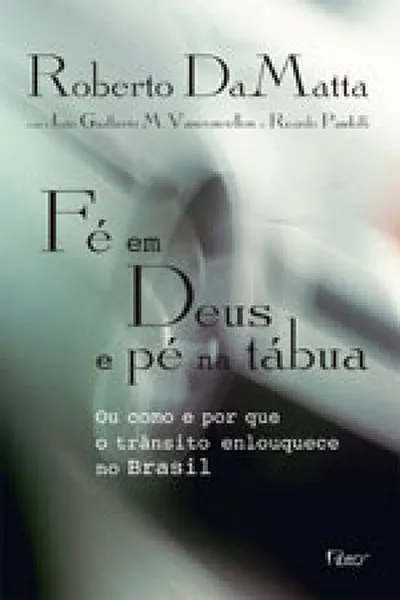 Cover of Fé em Deus e pé na tábua