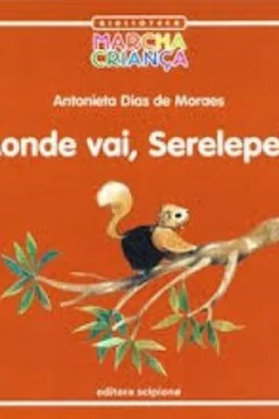 Cover of Aonde Vai, Serelepe?