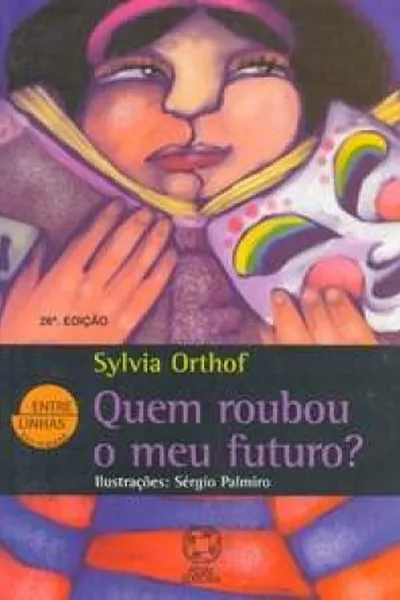 Cover of Quem Roubou o Meu Futuro?
