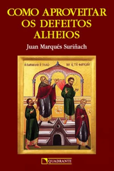 Cover of Como aproveitar os defeitos alheios