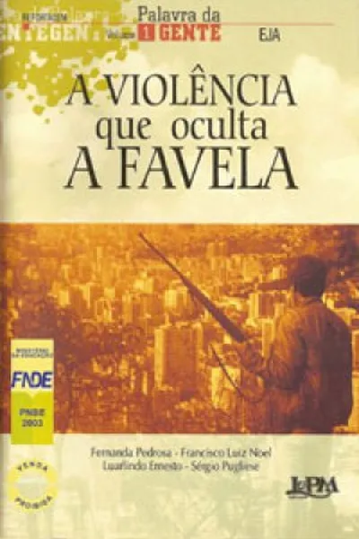 Cover of A Violência Que Oculta a Favela