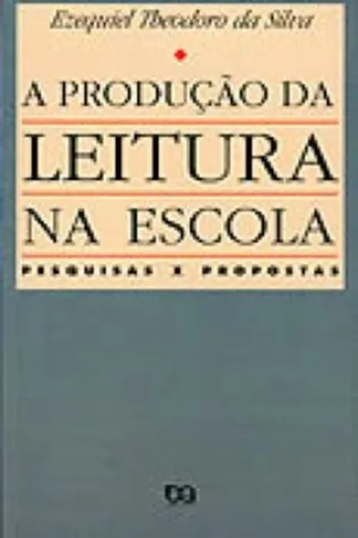 Cover of A Produção da Leitura na Escola