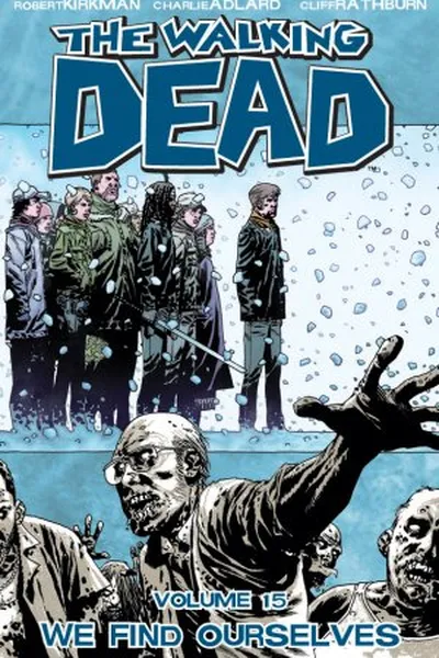 Cover of The Walking Dead, Vol. 15: We Find Ourselves