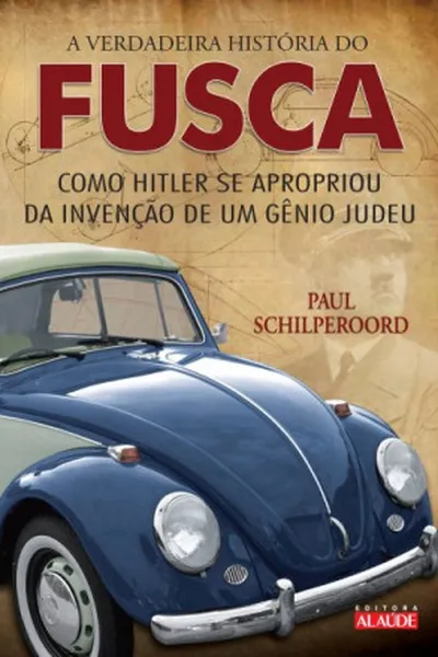 Cover of A Verdadeira História do Fusca