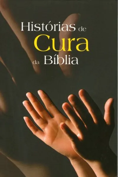 Cover of Histórias de Cura da Bíblia