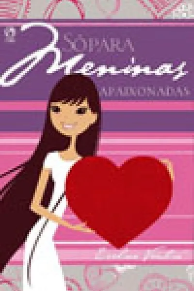 Cover of Só para meninas apaixonadas