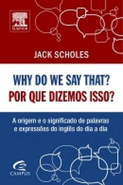 Cover of WHY DO WE SAY THAT? POR QUE DIZEMOS ISSO?