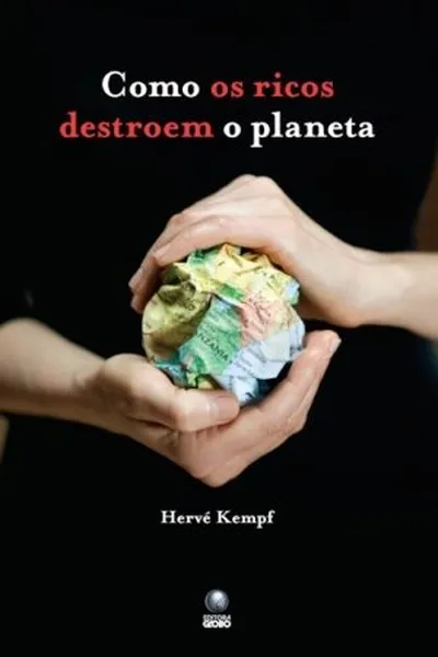 Cover of Como os ricos destroem o planeta