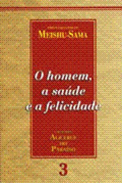 Cover of O Homem, a Saúde e a Felicidade