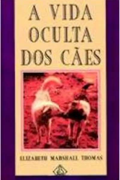Cover of A Vida Oculta dos Cães