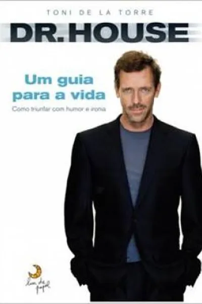 Cover of Dr. House: Um guia para a vida