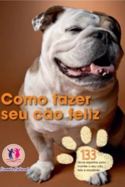 Cover of Como fazer seu cão feliz