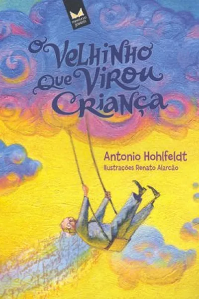 Cover of O velhinho que virou criança