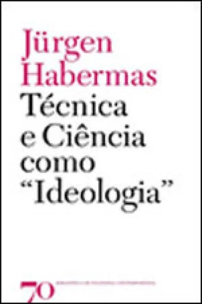 Cover of Técnica e Ciência como "Ideologia"