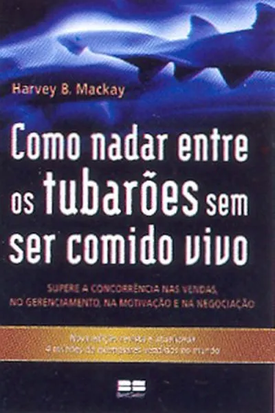 Cover of Como Nadar com os tubarões sem ser comido vivo