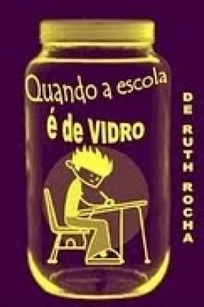 Cover of Quando a escola é de vidro