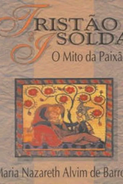 Cover of Tristão e Isolda: O Mito da Paixão