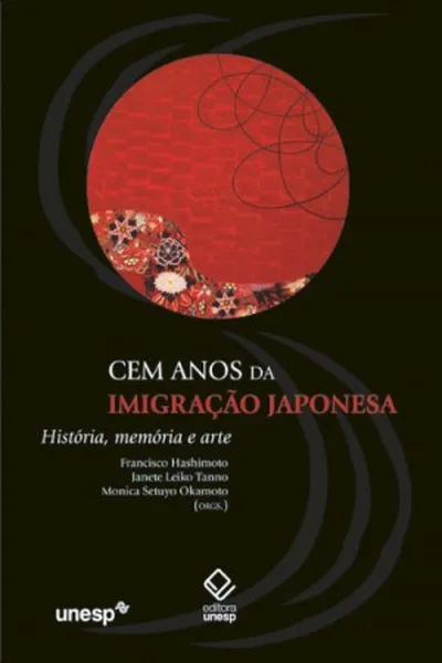 Cover of Cem Anos da Imigração Japonesa